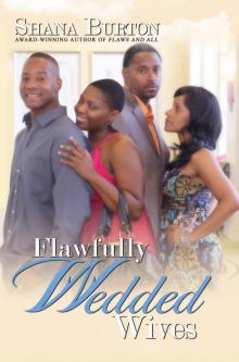 Flawfully Wedded Wives Flawfully Wedded Wives