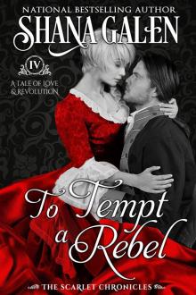 To Tempt a Rebel (The Scarlet Chronicles, #4) To Tempt a Rebel (The Scarlet Chronicles, #4)