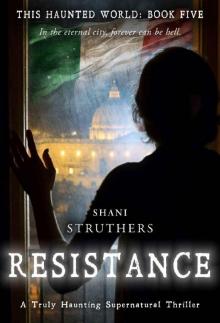 This Haunted World Book Five: Resistance: A Truly Haunting Supernatural Thriller