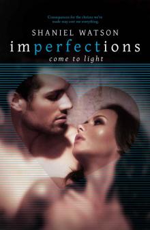 Imperfections Come To Light (The Imperfection Series Book 2) Imperfections Come To Light (The Imperfection Series Book 2)