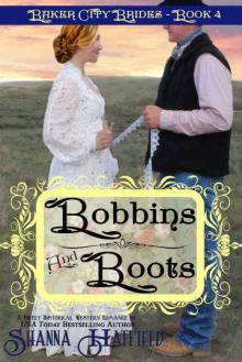 Bobbins and Boots (Baker City Brides Book 4) Bobbins and Boots (Baker City Brides Book 4)