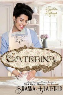 Caterina (Pendleton Petticoats Book 2) Caterina (Pendleton Petticoats Book 2)