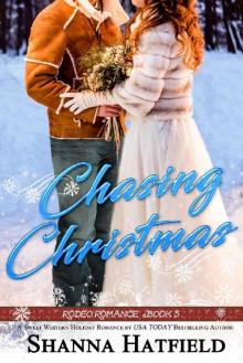Chasing Christmas: (Sweet Holiday Western Romance) (Rodeo Romance Book 5)