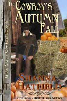 The Cowboy's Autumn Fall (Grass Valley Cowboys Book 4) The Cowboy's Autumn Fall (Grass Valley Cowboys Book 4)