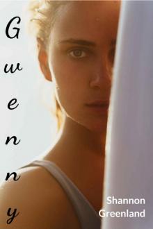 Gwenny: A YA Contemporary Romance (The Summer My Life Began Book 2) Gwenny: A YA Contemporary Romance (The Summer My Life Began Book 2)