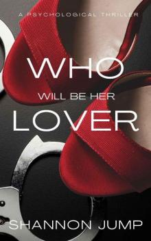 Who Will Be Her Lover (Crimes of Passion Book 3)