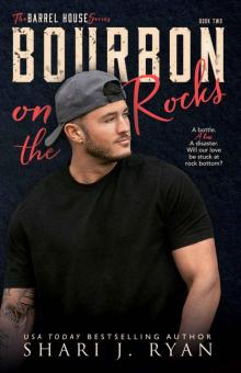 Bourbon on the Rocks (The Barrel House Series Book 2) Bourbon on the Rocks (The Barrel House Series Book 2)