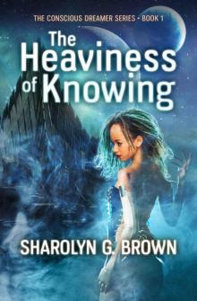 The Heaviness of Knowing The Heaviness of Knowing