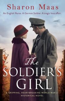 The Soldier's Girl: A gripping, heartbreaking World War 2 historical novel The Soldier's Girl: A gripping, heartbreaking World War 2 historical novel