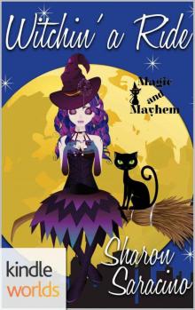 Magic and Mayhem: Witchin' A Ride (Kindle Worlds Novella) Magic and Mayhem: Witchin' A Ride (Kindle Worlds Novella)