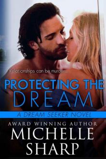 Protecting the Dream (A Dream Seeker Novella Book 2) Protecting the Dream (A Dream Seeker Novella Book 2)