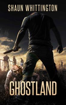 Ghostland_A Zombie apocalypse Novel Ghostland_A Zombie apocalypse Novel