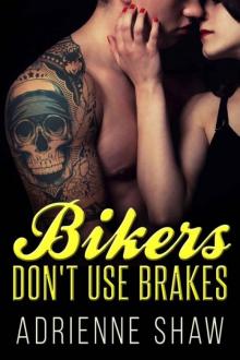 Bikers Don't Use Brakes (Hellbirds Motorcycle Club)