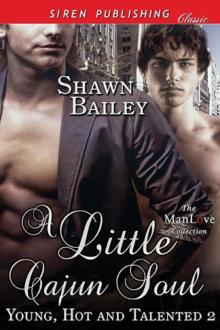 A Little Cajun Soul [Young, Hot, and Talented 2] (Siren Publishing Classic ManLove)