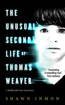 The Unusual Second Life of Thomas Weaver The Unusual Second Life of Thomas Weaver