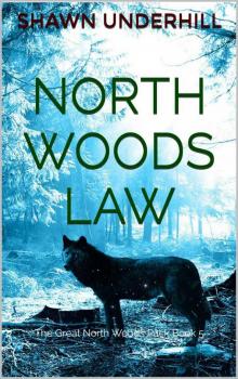North Woods Law (The Great North Woods Pack Book 5)