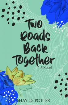 Two Roads Back Together