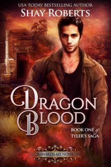 Dragon Blood: A Heartblaze Novel (Tyler's Saga Book 1) Dragon Blood: A Heartblaze Novel (Tyler's Saga Book 1)