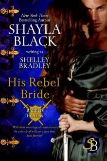 His Rebel Bride (Brothers in Arms Book 3) His Rebel Bride (Brothers in Arms Book 3)