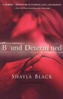 Bound and Determined Bound and Determined