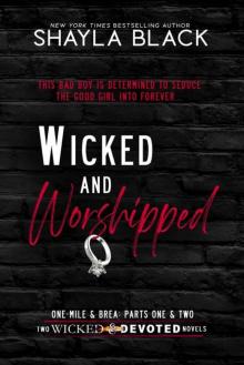 Wicked and Worshipped (One-Mile & Brea: The Complete Duet)