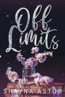 Off Limits (The Limits Series Book 1) Off Limits (The Limits Series Book 1)