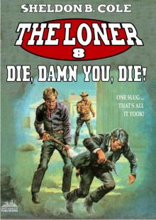 The Loner 8 The Loner 8
