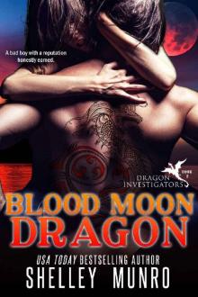 Blood Moon Dragon (Dragon Investigators Book 2) Blood Moon Dragon (Dragon Investigators Book 2)