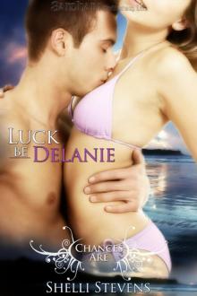 Luck Be Delanie: A Chances Are story