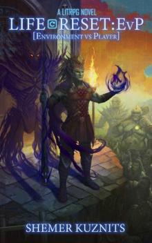 Life Reset_EvP_Environment vs. Player