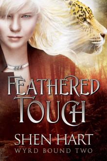 Feathered Touch (Wyrd Bound Book 2) Feathered Touch (Wyrd Bound Book 2)