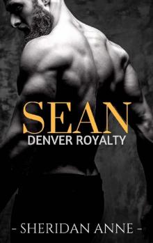 Sean: Denver Royalty (Book 3) Sean: Denver Royalty (Book 3)