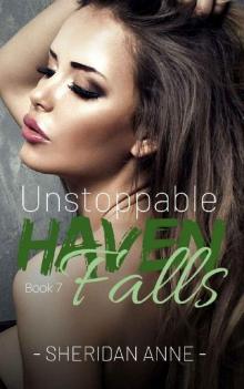 Unstoppable: Haven Falls (Book 7) Unstoppable: Haven Falls (Book 7)