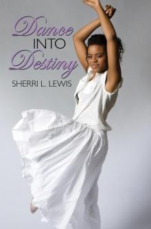 Dance Into Destiny Dance Into Destiny