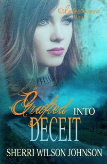 Grafted into Deceit (Intertwined Book 3) Grafted into Deceit (Intertwined Book 3)