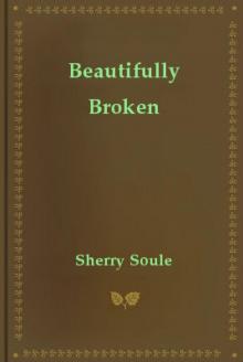 Beautifully Broken Beautifully Broken