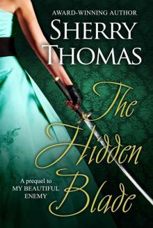 The Hidden Blade: A Prequel to My Beautiful Enemy (Heart of Blade) The Hidden Blade: A Prequel to My Beautiful Enemy (Heart of Blade)