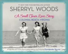 A Small Town Love Story--Colonial Beach, Virginia A Small Town Love Story--Colonial Beach, Virginia