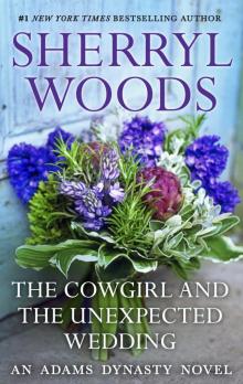 The Cowgirl and the Unexpected Wedding The Cowgirl and the Unexpected Wedding