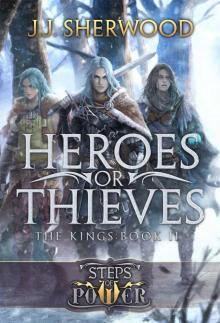 Heroes or Thieves (Steps of Power 2) Heroes or Thieves (Steps of Power 2)