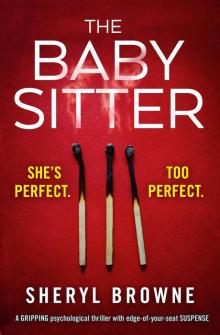 The Babysitter: A gripping psychological thriller with edge-of-your-seat suspense The Babysitter: A gripping psychological thriller with edge-of-your-seat suspense