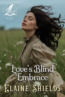 Love's Blind Embrace Love's Blind Embrace