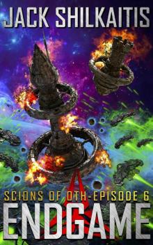 Endgame: Scions of Oth Episode 6