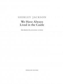 We Have Always Lived in the Castle: (Penguin Classics Deluxe Edition)