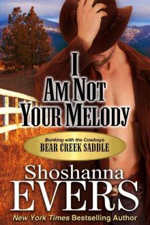 I am Not Your Melody: (steamy cowboy romance) I am Not Your Melody: (steamy cowboy romance)