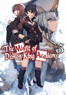 The Misfit of Demon King Academy: Volume 5 The Misfit of Demon King Academy: Volume 5