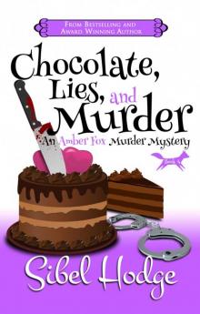 Chocolate, Lies, and Murder (Amber Fox Mysteries Book #4) Chocolate, Lies, and Murder (Amber Fox Mysteries Book #4)