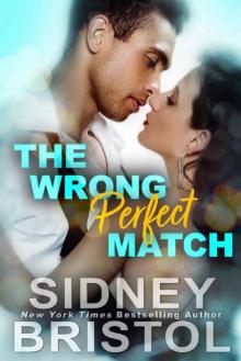 The Wrong Perfect Match (Fullilove in the House Book 1) The Wrong Perfect Match (Fullilove in the House Book 1)