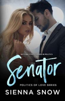 Senator (Politics of Love Book 2) Senator (Politics of Love Book 2)