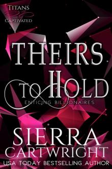 Theirs to Hold Theirs to Hold